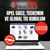 OPEL GDS2, TECH2WIN VE GLOBAL TIS KURULUM
